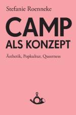 Camp als Konzept af Stefanie Roenneke