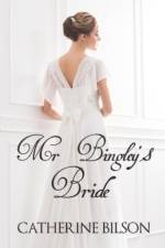 Mr Bingley's Bride af Catherine Bilson