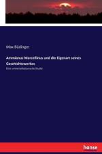 Ammianus Marcellinus und die Eigenart seines Geschichtswerkes af Max Budinger