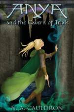 Anya and the Cavern of Trials af N a Cauldron