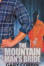 The Mountain Man's Bride af Gary Corbin