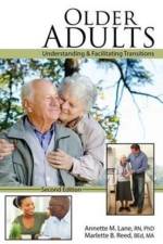 Older Adults: Understanding AND Facilitating Transitions af Annette M. Lane