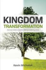 Kingdom Transformation af Kevin Michalek