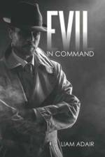 Evil in Command af Liam Adair