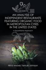 Analysis of Independent Restaurants Featuring Organic Food in Metropolitan Cities in the United States af New York) Moore