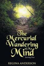 Mercurial Wandering of My Mind af Regina Anderson