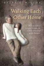 Walking Each Other Home af Peter C Wilcox