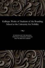 Kalliopa. Works of Students of the Boarding School at the University for Nobility af Various