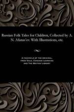 Russian Folk Tales for Children, Collected by A. N. Afanas'ev. with Illustrations, Etc. af Aleksandr Nikolaevich Afanas'ev