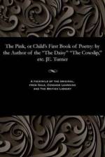 Pink, or Child's First Book of Poetry af Poetess Turner