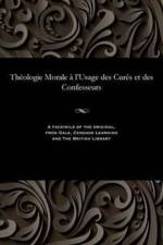 Th ologie Morale l'Usage Des Cur s Et Des Confesseurs af Thomas Marie Joseph Cardinal Gousset