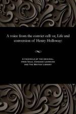 Voice from the Convict Cell af Henry Holloway