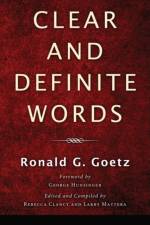 Clear and Definite Words af Ronald G Goetz