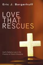 Love that Rescues af Eric J Bargerhuff