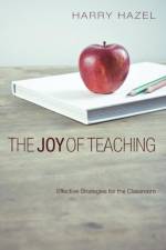 The Joy of Teaching af Harry Hazel