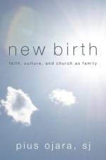 New Birth af Pius Sj Ojara
