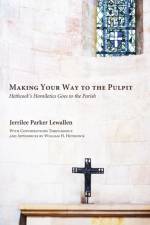 Making Your Way to the Pulpit af William Hoover Hethcock