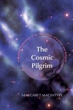 The Cosmic Pilgrim af Margaret MacIntyre
