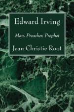 Edward Irving af Jean Christie Root