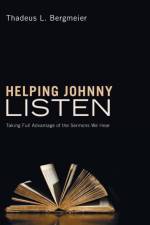 Helping Johnny Listen af Thadeus L Bergmeier