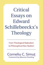 Critical Essays on Edward Schillebeeckx's Theology af Corneliu C Simut