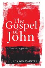The Gospel of John af R Jackson Painter