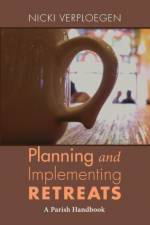 Planning and Implementing Retreats af Nicki Verploegen