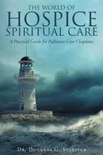 World of Hospice Spiritual Care af Dr Douglas G Sullivan