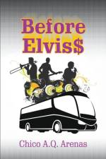 Before Elvis$ af Chico a Q Arenas