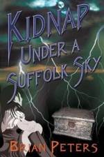 Kidnap Under A Suffolk Sky af Brian Peters