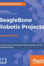 BeagleBone Robotic Projects - af Dr. Richard Grimmett