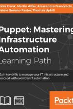 Puppet: Mastering Infrastructure Automation af Felix Frank