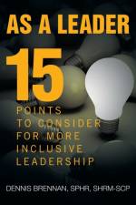 As A Leader af Dennis Brennan