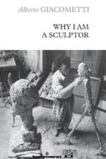 Why I am a sculptor af Alberto Giacometti