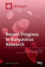 Recent Progress in Bunyavirus Research