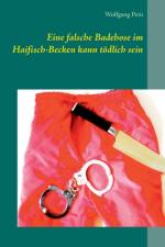Eine falsche Badehose im Haifisch-Becken kann toedlich sein af Wolfgang Pein