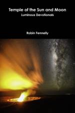 Temple of the Sun and Moon af Robin Fennelly