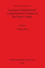 Incipient Globalization Long-Distance Contacts in the Sixth Century