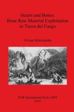 Hearts and Bones: Bone Raw Material Exploitation in Tierra del Fuego af Vivian Scheinsohn