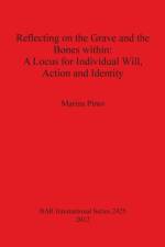 Reflecting on the Grave and the Bones within: A Locus for Individual Will Action and Identity af Marina Pinto