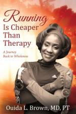 Running Is Cheaper Than Therapy af Ouida L Brown Pt