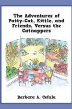 Adventures of Patty-Cat, Kittle, and Friends, Versus the Catnappers af Barbara A Cefalu