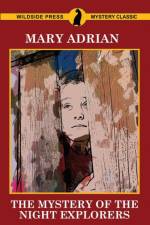 Mystery of the Night Explorers af Mary Adrian