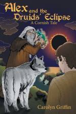 Alex and the Druids' Eclipse af Carolyn Griffin