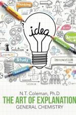 Art of Explanation af PhD Coleman