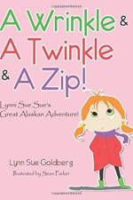 Wrinkle & A Twinkle & A Zip! af Lynn Sue Goldberg