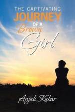 Captivating Journey of A Brown Girl af Anjali Kakar