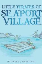 Little Pirates of Seaport Village af Michael James Ihli