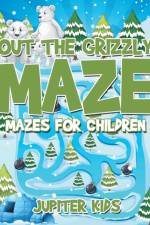Out The Grizzly Maze af Jupiter Kids