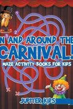 In and Around The Carnival! af Jupiter Kids